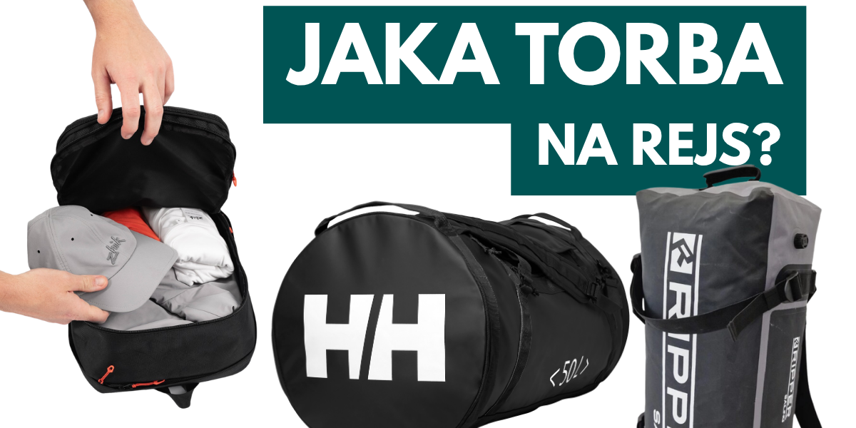 Jak wybrać torbę żeglarską na rejs lub regaty?